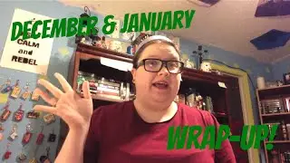 December & January Wrap-Up!