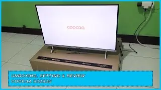 Unboxing, Setting & Review Coocaa S32S3U
