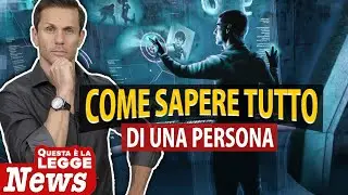 Come SAPERE TUTTO DI UNA PERSONA su internet (e gratis) | Avv. Angelo Greco