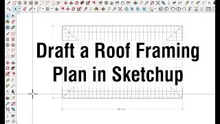 Roof Framing Plan in Sketchup
