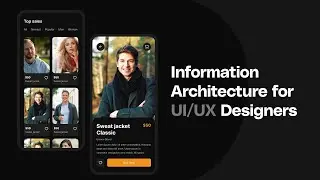 Information Architecture For Beginner UI/UX or Product Designers