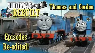 Thomas REBUILT #1 - Thomas And Gordon