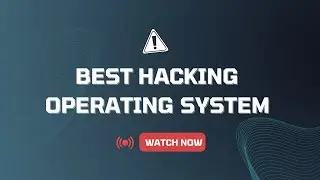 How to Choose the Best Hacking Operating System