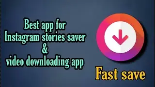 HOW TO DOWNLOAD INSTAGRAM VIDEOS||#fastsave