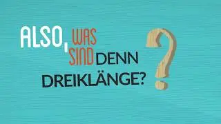 DREIKLÄNGE in drei Minuten
