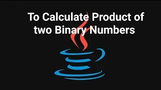 Prgm#74 To Calculate product of two binary numbers
