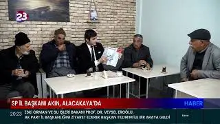 SP ELAZIĞ İL BAŞKANI ABDULLAH AKIN, ALACAKAYA’DA ESNAF VE VATANDAŞLARLA BİR ARAYA GELDİ