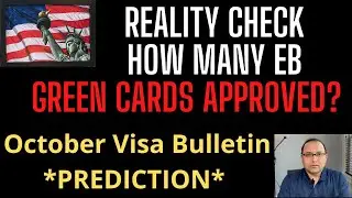 October 2021 Visa Bulletin Prediction +  Reality check 2021 Green cards approved *Must Watch*