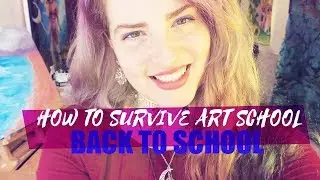 Back to School: How to Survive Art School
