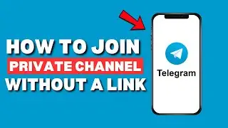 How to Join a Private Telegram Channel Without a Link: 5 Safe Ways Explained
