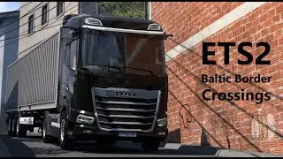 ETS2 - Small towns and Board Crossings to Kosovo [Timelapse]