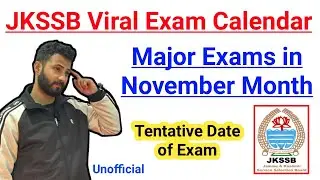 JKSSB Viral EXAM CALENDAR || Major Exams in November - UnOfficial |  