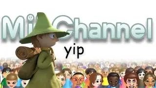 mii channel theme but its just snufkin going yip