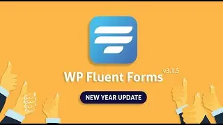 WP Fluent Forms New Update released with Global Styling Feature and many more