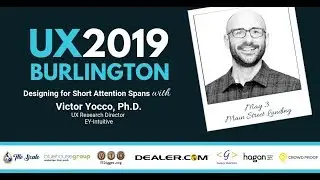 Designing for Short Attention Spans by Victor Yocco (UX Burlington 2019)