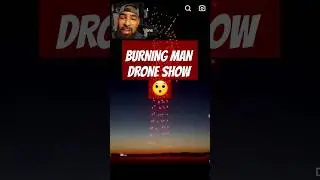 BURNING MAN DRONE SHOW ( BURNING MAN FESTIVAL ) 