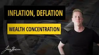 Inflation, Deflation & Wealth Concentration