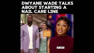 DWYANE wade wants to start up a nail care line