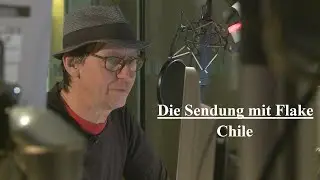 Die Sendung mit Flake - Chile