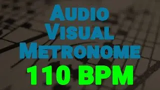 110 BPM Audio-Visual Metronome/Click Track