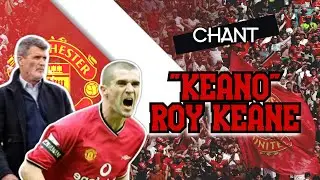 Keano is fuc***g magic - Manchester United Chant for Roy Keane [WITH LYRICS]