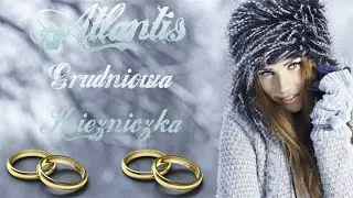 Atlantis - Grudniowa Księżniczka 2020