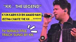 TRIBUTE TO SINGER KK  '' Kyun kabhi  FILMFARE  award  nahi mila KK ko '... ???  KK life facts II