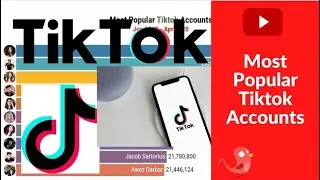 Top 10 Most Popular Tiktok Accounts (2018-2020)