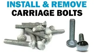 How to Properly Install & Remove Carriage Bolts | Fasteners 101