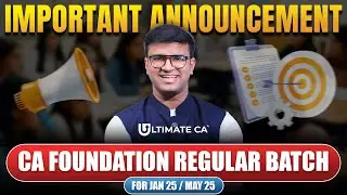 CA Foundation Regular Batch for Jan 25 / May 25 | Imp Announcement | By Ultimate CA #cafoundation