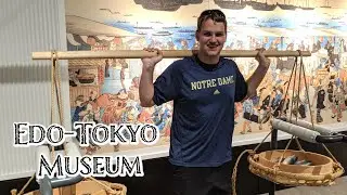 Visiting the Edo-Tokyo Museum - Tokyo, Japan