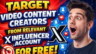 How to target video content creators from relevant X influencer account for FREE