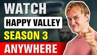 How to Watch Happy Valley Season 3 From Anywhere in 2026