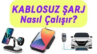 Kablosuz Şarj Nasıl Çalışır? Detaylı Teknik Açıklama