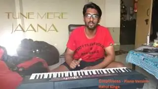 Emptiness - Tune Mere Jana Piano (Lyric Video) Keyboard  , Rohan Rathore- By Rahul Kinge