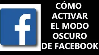 Cómo activar modo oscuro en FACEBOOK 2021