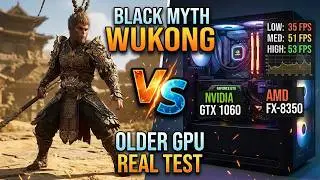 Can a 10-Year-Old PC Run Black Myth Wukong? GTX 1060 Real FPS Test