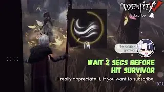 Tips: don't hit survivor too fast after using skill | IDENTITY V