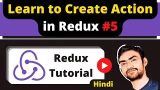 React Redux #5 : Mastering Action in Redux: Constant, Action Creator