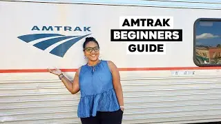 Beginners Guide To Amtrak | What You Need To Know