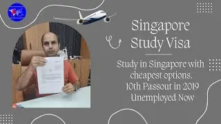 Singapore study visa - 10th passout in 2019 - cheapest fees options - apply with minimum fees