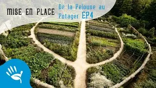 De la Pelouse au Potager EP4 Mise en place
