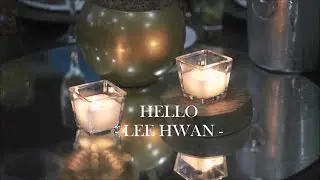 HELLO - LEE HWAN -