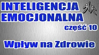 Zdrowie a inteligencja emocjonalna - co mają wspólnego?  - Inteligencja Emocjonalna #10 | Rich Zone