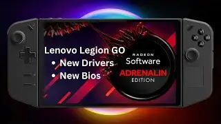 NEW Legion GO GPU Drivers & Bios Update (Performance Improvement)