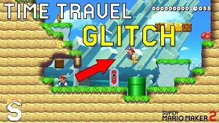 New TIME TRAVEL GLITCH in Super Mario Maker 2