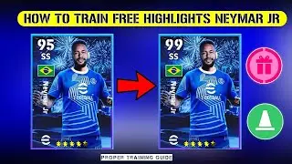 How To Train Free Highlights Neymar Card In eFootball 2024 Mobile | Proper Training Guide
