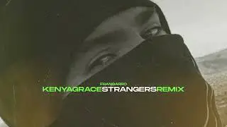 Kenya Grace - Strangers (HYPERTECHNO Remix) | Fran Garro