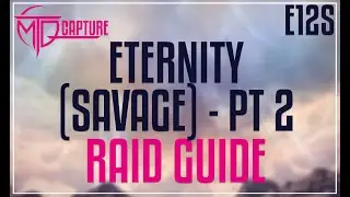 Eden's Promise: Eternity (Savage) Raid Guide PART TWO