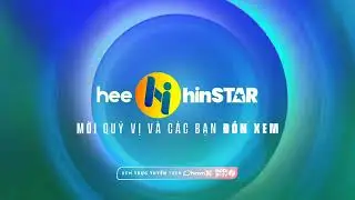 hee hinSTAR (HBC12) | Outro GTCT (từ 01/05/2025 ~ 31/12/2025)